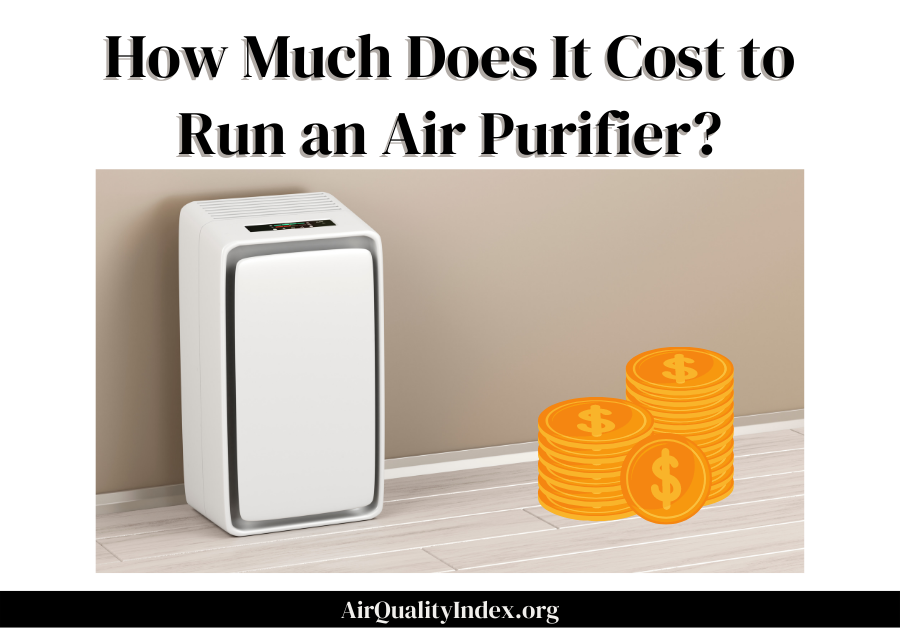 How Much Does It Cost to Run an Air Purifier