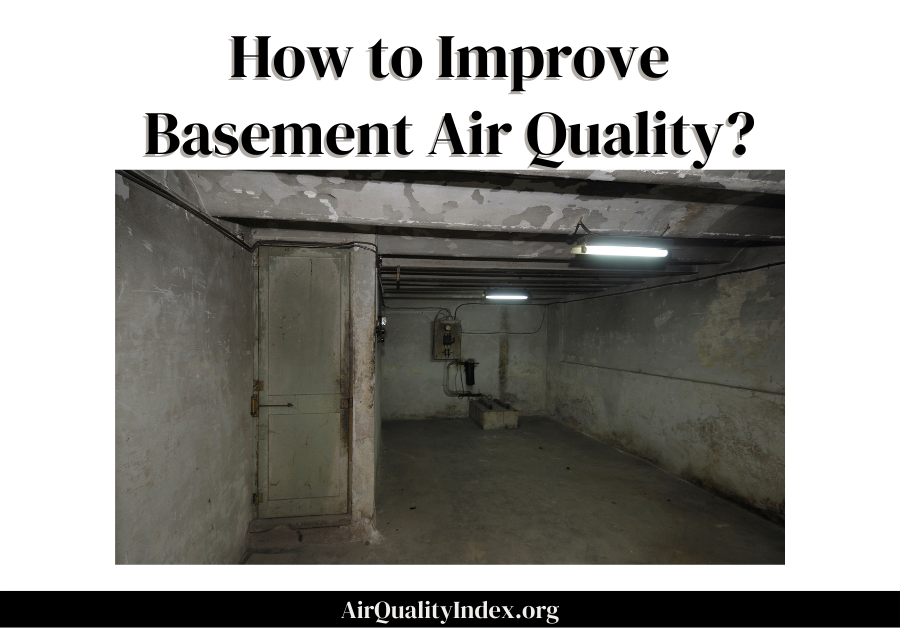 How to Improve Basement Air Quality